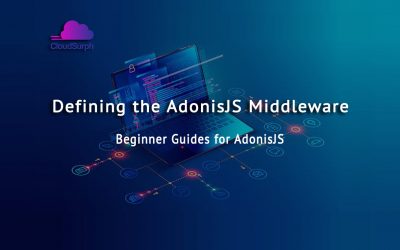 Defining the AdonisJS Middleware Module