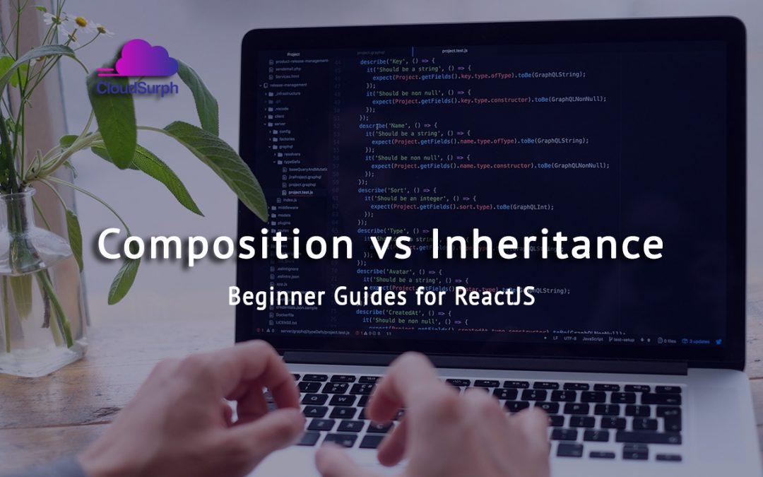 Why Composition is Better than Inheritance in ReactJS