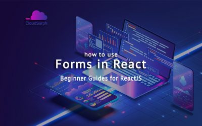 ReactJS: How to Use Forms in React
