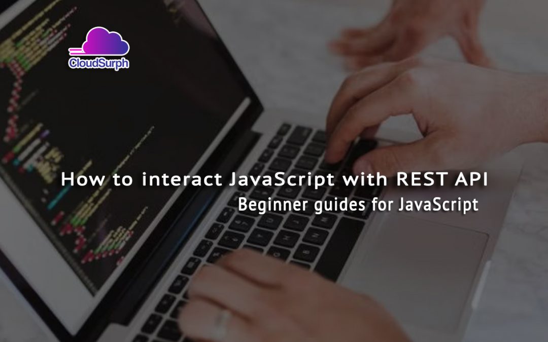 How to interact JavaScript with REST API