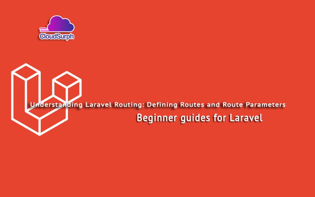 How to Defining Routes and Route Parameters for Laravel