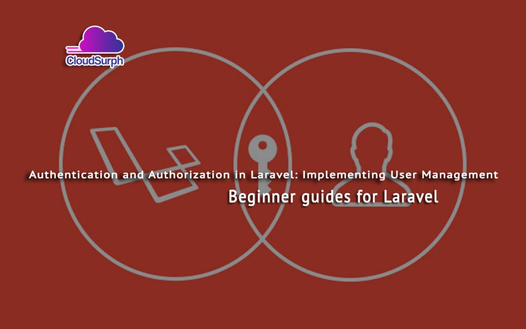 Authentication and Authorization in Laravel